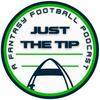 undefined Just The Tip: A Fantasy Football Podcast
