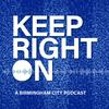 undefined Keep Right On - A Birmingham City Podcast