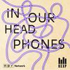 undefined In Our Headphones