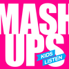 undefined MASHUPS - by Kids Listen