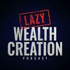undefined Lazy Wealth Creation