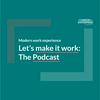 undefined Let's make it work: The Podcast