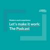 undefined Let's make it work: The Podcast