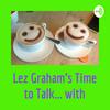 undefined Lez Graham's Time to Talk... with