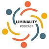 undefined Liminality Podcast
