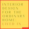 undefined Interior design for the ordinary home - Lived In