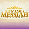 undefined Living Messiah, Hebrew Roots, Messianic, Yeshua Torah Congregation