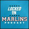 undefined Locked On Marlins - Daily Podcast On The Miami Marlins