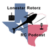 undefined Lonestar Rotorz RC Podcast