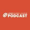 undefined The Love Rugby League Podcast