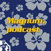 undefined Magnum, podcast - revisiting "Magnum P.I."