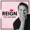 undefined Reign with Josh Smith
