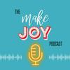 undefined Make Joy Podcast