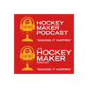 undefined Making it Happen - The Hockey Maker Podcast