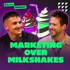 undefined Marketing Over Milkshakes