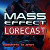 undefined Mass Effect Lorecast: Video Game Lore, News & More