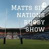 undefined Matts six nations rugby show