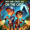 undefined Max And Chase Are On The Case