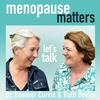 undefined Menopause Matters - Let’s Talk