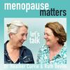 undefined Menopause Matters, Let’s Talk