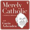 undefined The Catholic Herald Podcast: Merely Catholic with Gavin Ashenden