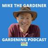 undefined Mike The Gardener - Gardening Podcast