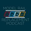 undefined Model Rail Replacement Podcast