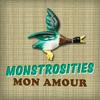 undefined Monstrosities Mon Amour