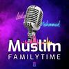 undefined Muslim Family Time