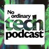 undefined No Ordinary Tech Podcast
