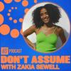 undefined NTS Don't Assume with Zakia