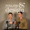 undefined You, Me & Design