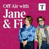 undefined Off Air with Jane & Fi