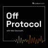 undefined Off Protocol with Meri Beckwith