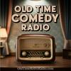 undefined Old Time Comedy Radio | Old Time Radio