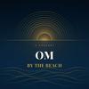 undefined OM By The Beach - Fascinating People in the Hotseat