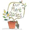 undefined Our Plant Stories