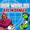 undefined Our Worlds are in Danger