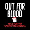 undefined Out for Blood: The Story of Carrie the Musical