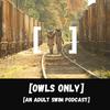 undefined Owls Only: An Adult Swim Podcast