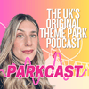 undefined Parkcast - The UK’s Original Theme Park Podcast