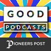undefined Good Podcasts