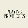 undefined Playing Privileges
