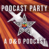 undefined PodCast Party: A D&D Podcast