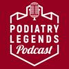 undefined Podiatry Legends Podcast