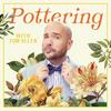 undefined Pottering with Tom Allen