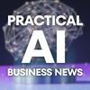 undefined Practical: AI &amp; Business News