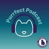 undefined Purrfect Podcast