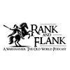 undefined Rank and Flank - A Warhammer: The Old World podcast