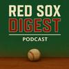 undefined Red Sox Digest Podcast